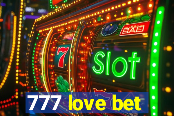 777 love bet